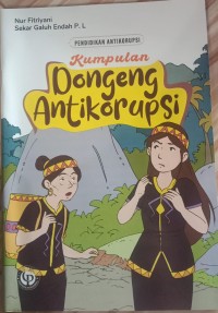 Image of Pendidikan Antikorupsi; Kumpulan Dongeng Antikorupsi